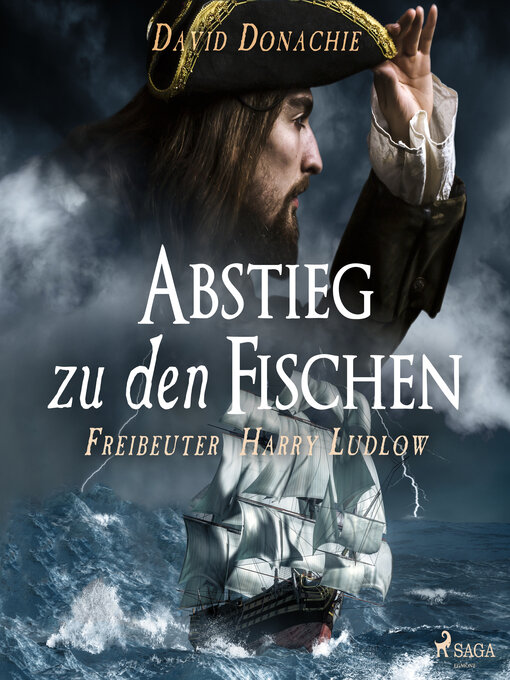 Title details for Abstieg zu den Fischen (Freibeuter Harry Ludlow, Band 6) by David Donachie - Available
